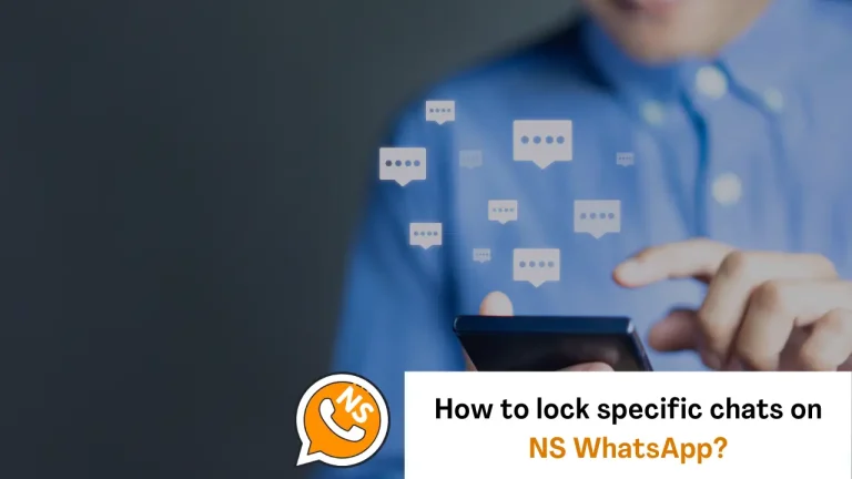 How to Lock Specific Chats on NS WhatsApp?