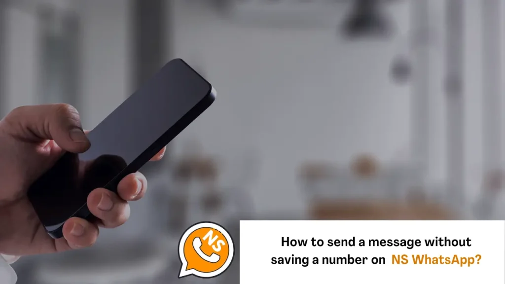 How to send a message without saving a number on NS WhatsApp